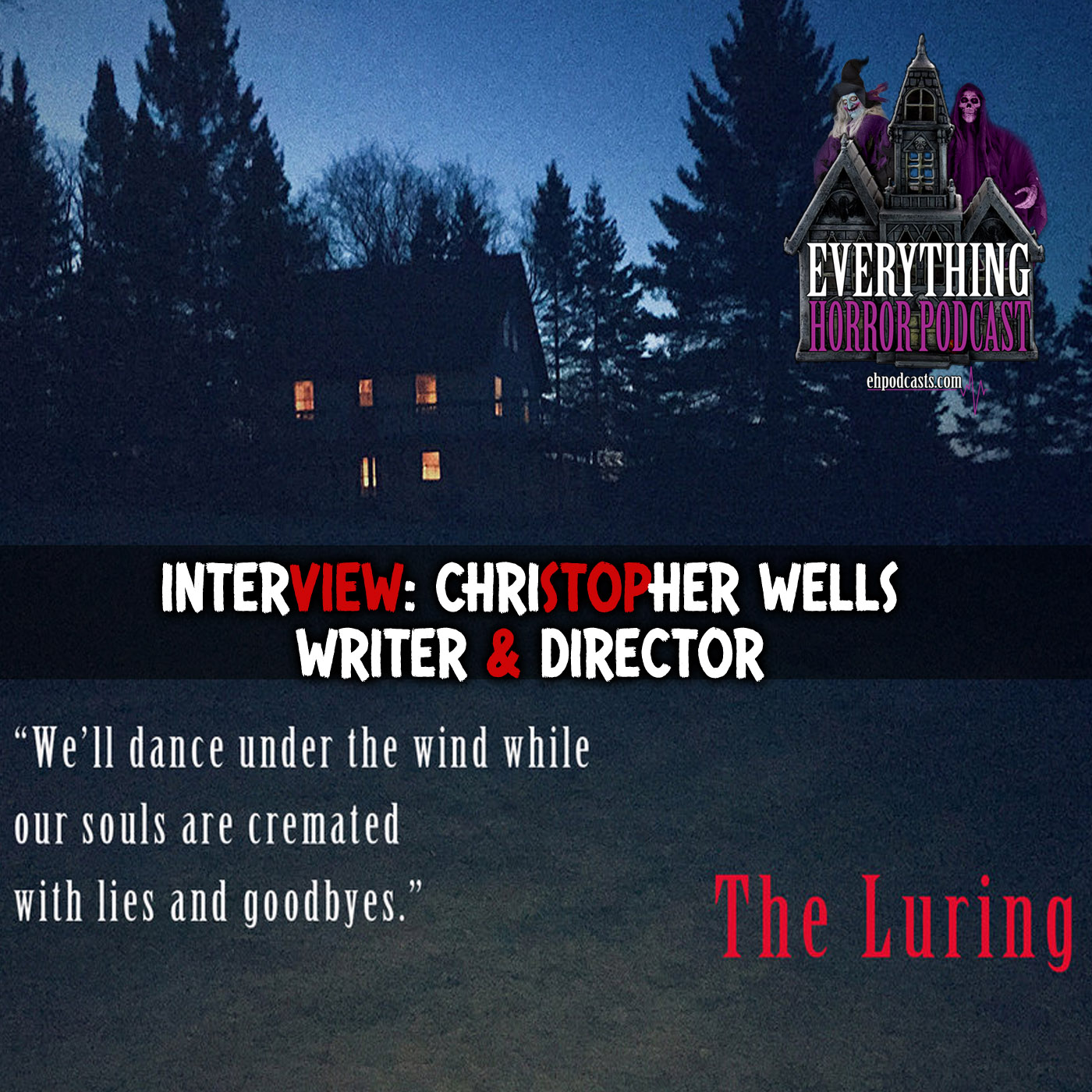 Interview: Christopher Wells | The Luring