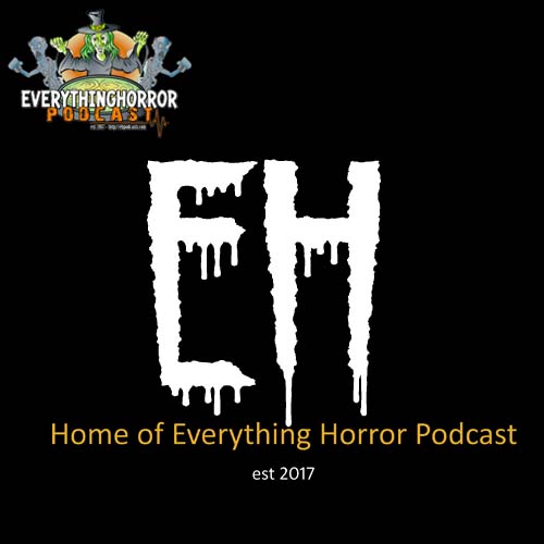 We Are Everlasting Hauntings // Everything Horror Podcast