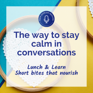 E. 19 - 1st Lunch & Learn - The way to stay calm in conversations