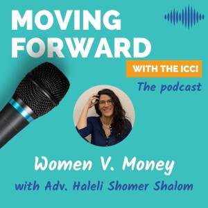 E. 22 - Women V. Money with Adv. Haleli Shomer Shalom