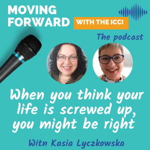 E. 17 - When you think your life is screwed up, you might be right - With Kasia Lyczkowska