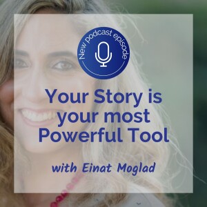 E. 21 - Your Story is your most Powerful Tool