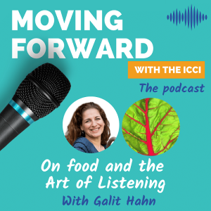 E.7 - How is food connected to listening? - With Galit Hahn
