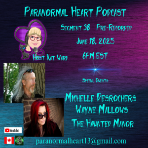 Segment 38 Michelle Desrochers and Wayne Mallows: The Haunted Manor