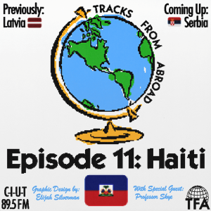 Haiti -- Tracks From Abroad Ep. 11