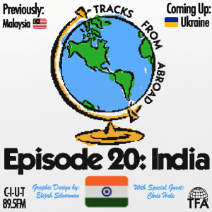 Returning to India -- Tracks From Abroad Ep. 20