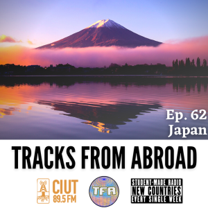 Japan -- Tracks From Abroad Ep. 62