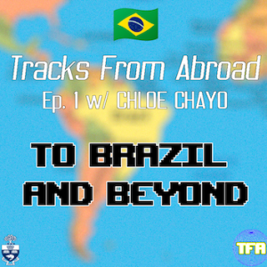 Brazil -- Tracks From Abroad Ep. 1