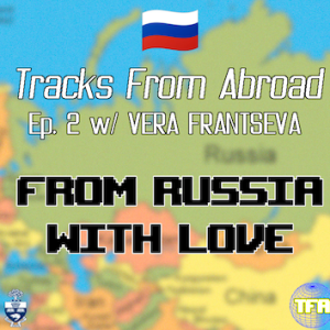 Russia -- Tracks From Abroad Ep. 2