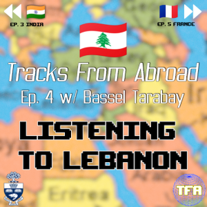 Lebanon -- Tracks From Abroad Ep.4