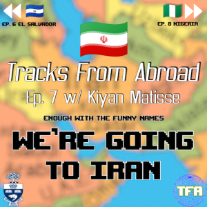 Iran -- Tracks From Abroad Ep.7