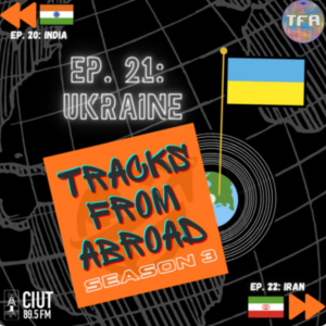 Ukraine -- Tracks From Abroad Ep.21