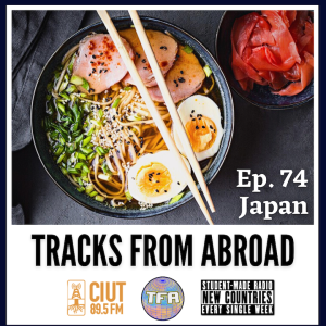 Japan #2 -- Tracks From Abroad Ep.74