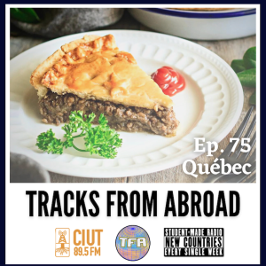 Québec -- Tracks From Abroad Ep.75