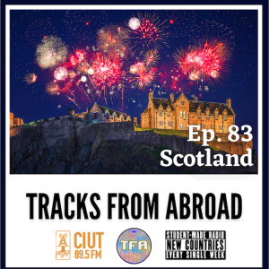 Scotland – Tracks From Abroad Ep.83