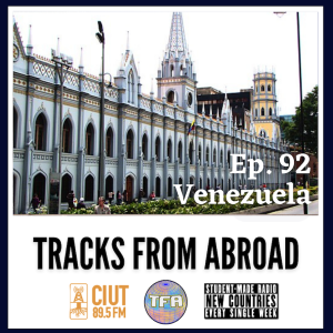 Venezuela 2 – Tracks From Abroad Ep. 92