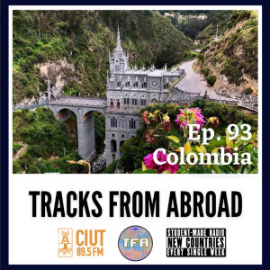 Colombia – Tracks From Abroad Ep. 93