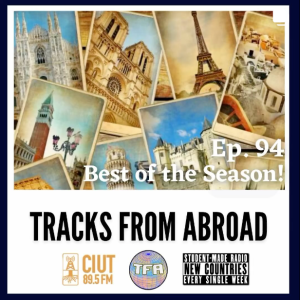 Best of Season 9 – Tracks From Abroad Ep. 94