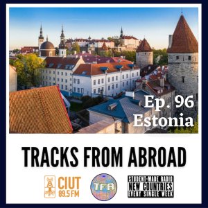 Estonia – Tracks From Abroad Ep. 96