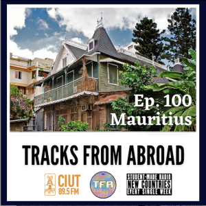 Mauritius – Tracks From Abroad Ep.100