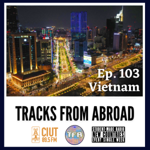 Vietnam – Tracks From Abroad Ep.103