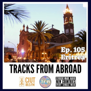 Eritrea– Tracks From Abroad Ep.105