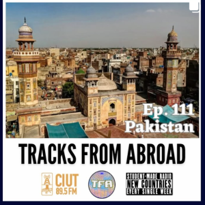 Pakistan – Tracks From Abroad Ep. 111