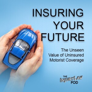 Insuring Your Future: The Unseen Value of Uninsured Motorist Coverage