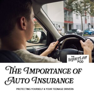 The Importance of Auto Insurance: Protecting Yourself and Your Teenage Drivers