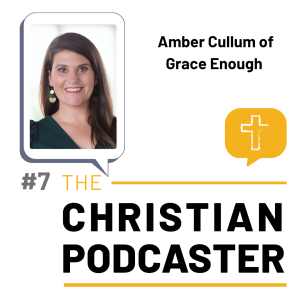 Amber Cullum of Grace Enough Podcast