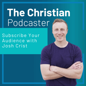 Subscribe Your Audience with Josh Crist