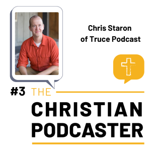 Chris Staron of the Truce Podcast