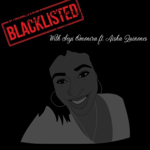 BLACKLISTED Episode 1 ft. Aisha Quiñones