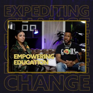 Education and Progression: Empowering Change through Choice with Atasha James | Expediting Change