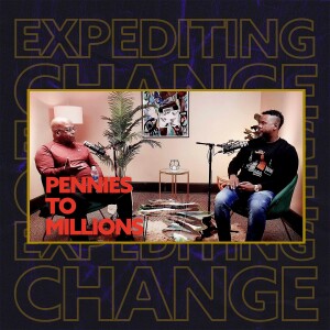 Pennies to Millions with Roger K Strother | Expediting Change Podcast