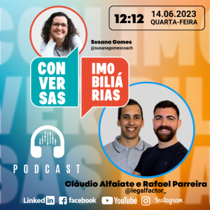 Conversas Imobiliárias com Cláudio e Rafael da Legal Factor.