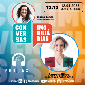Conversas Imobiliárias com Ângela Silva