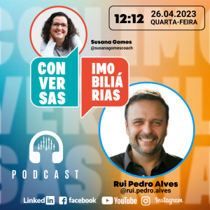Conversas Imobiliárias com Rui Pedro Alves
