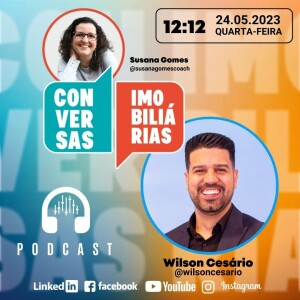 Conversas Imobiliárias com Wilson Cesário