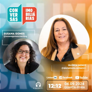 Conversas Imoiliárias com Glória Moniz