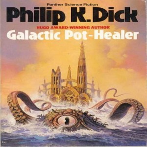 Philip K. Dick Book Club: Episode 128.1: Galactic Pot-Healer
