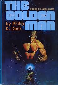 Philip K. Dick Book Club: Episode 43: The Golden Man