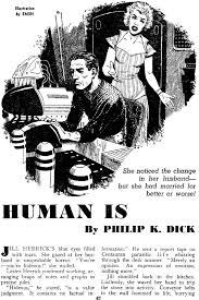 Philip K. Dick Book Club: Episode 76: Human Is