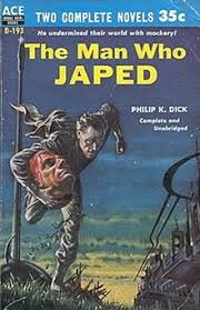 Philip K. Dick Book Club: Episode 78.3: The Man Who Japed (3)