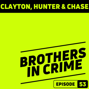 E53 Clayton, Hunter, & Chase