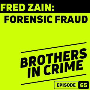 E65 Fred Zain: Forensic Fraud