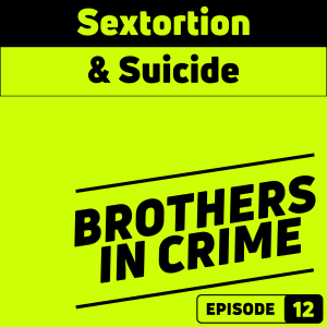 E12 Sextortion and Suicide