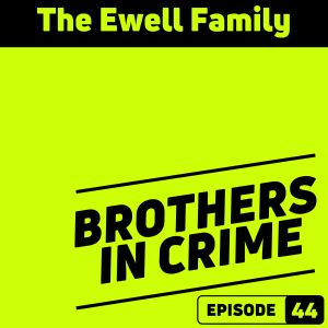 E44 The Ewell Family
