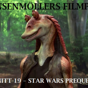19. Star Wars Prequels (Episod 1,2,3)