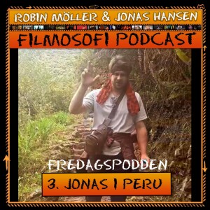 Fredagspodden - 3. Jonas i Peru